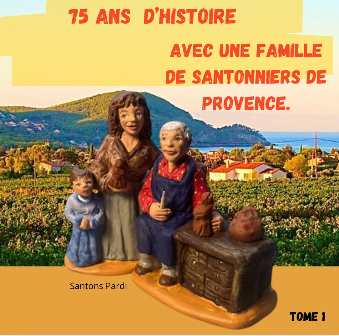 Livret 75ème anniversaire l’histoire d’une famille de Santonniers de Provence